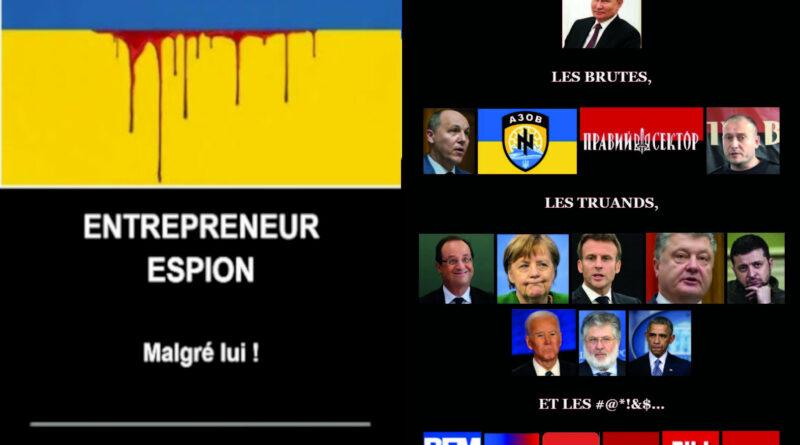 Ukraine, entrepreneur espion malgré lui
