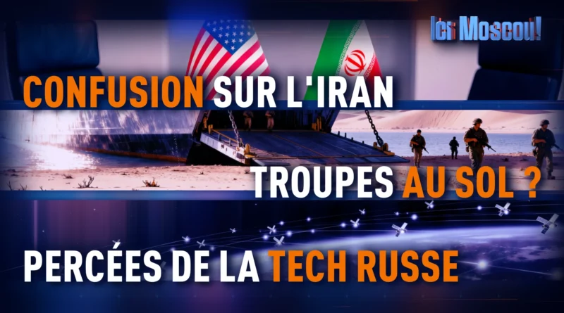 ICI MOSCOU: Manœuvre dans le brouillard de guerre