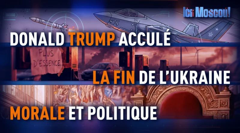 ICI MOSCOU: La guerre selon le bon plaisir de Trump