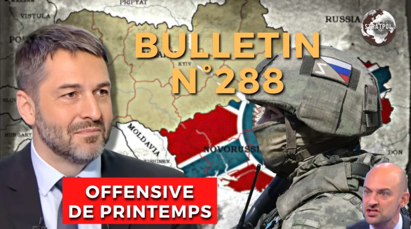 Bulletin STRATPOL N°288: Offensive de printemps, Alloncle vs gauche bourgeoise, Mali. 01.05.2026