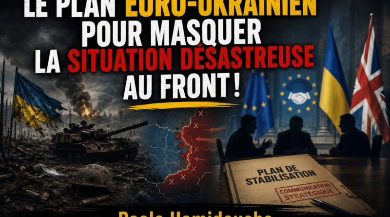 Le plan euro-ukrainien pour masquer la situation désastreuse au front